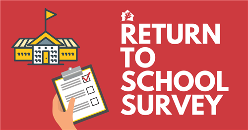 Return to School: Parent Survey Return to School: Parent Survey